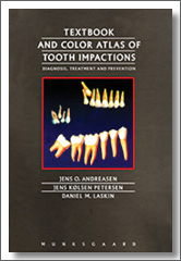 Textbook and Color Atlas of Tooth Impactions: Diagnosis, Treatment and Prevention, Jens O. Andreasen, Munksgaard Mosby