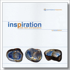 Inspiration People, Teeth and Restorations Luiz Narciso Baratieri