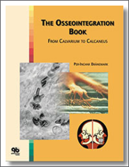 The Osseointegration Book: From Calvarium to Calcaneus, Per-Ingvar Branemark, 2005, Quintessence Publishing