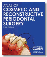 Atlas of Cosmetic and Reconstructive Periodontal Surgery, 3rd Edition, Edward S. Cohen, PMPH USA