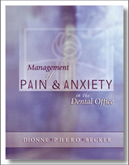 Management of Pain and Anxiety in the Dental Office, Raymond A. Dionne, W. B. Saunders