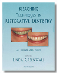 Bleaching Techniques in Restorative Dentistry Linda Greenwall