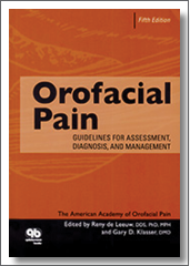 Orofacial Pain: Guidelines for Assessment, Diagnosis, and Management - Reny de Leeuw, 5th Edition, 2013, Quintessence Publishing