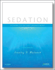 Sedation: A Guide to Patient Management, 5th Edition, Stanley F. Malamed, Mosby Elsevier Health Sciences