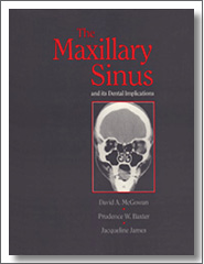 The Maxillary Sinus and Its Dental Implications, David A. McGowan, Wright Publishing Company