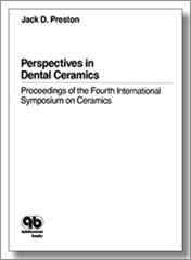 Perspectives in Dental Ceramics Proceedings of the Fourth International Symposium on Ceramics Jack D Preston