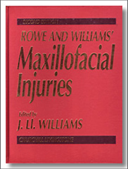 Rowe and Williams' Maxillofacial Injuries, 2nd Edition, J. Ll. Williams, Churchill Livingstone W. B. Saunders Elsevier Health Sciences