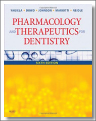 Pharmacology and Therapeutics for Dentistry, 6th Edition, John A. Yagiela, Mosby Elsevier Health Sciences